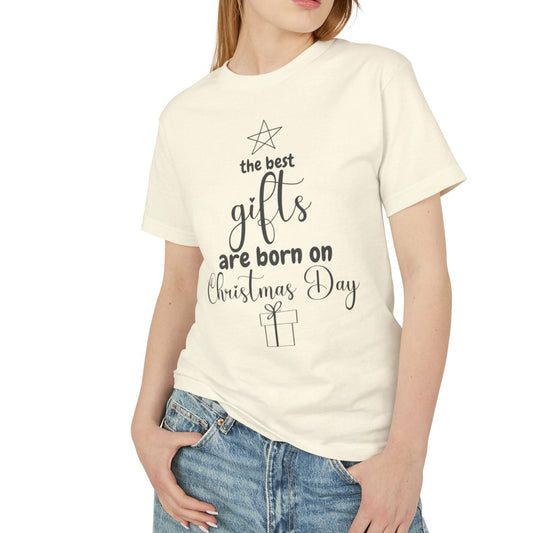 The Best Gifts Are Born On Christmas Day - Unisex Premium Heavyweight Cotton Tee December 25th Birthday