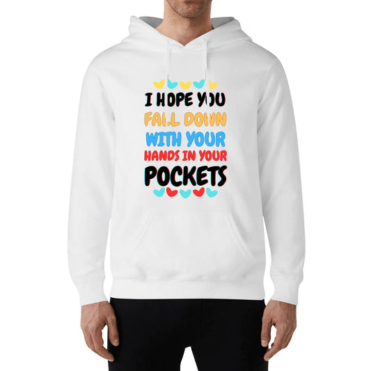 I Hope You Fall Down - Unisex Soft 100% Snarky Cotton Hoodie