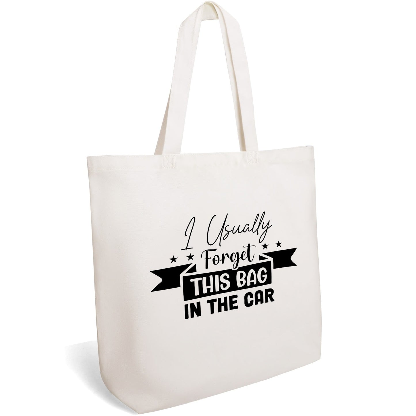 I Usually Forget This Bag In The Car | Eco-Friendly Cotton Tote Bag – Spacious & Durable Design