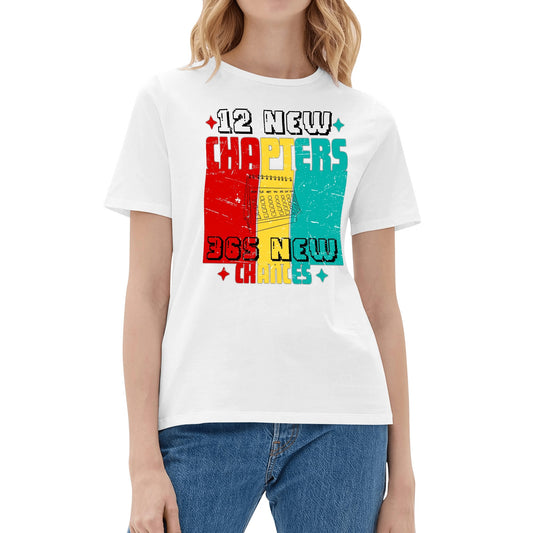 12 New Chapters 365 New Chances - Womens 100% Soft Cotton T-Shirt