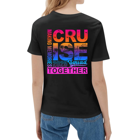 Cruise 2025 Squad - Making Memories Together | Womens 100% Soft Cotton T-Shirt