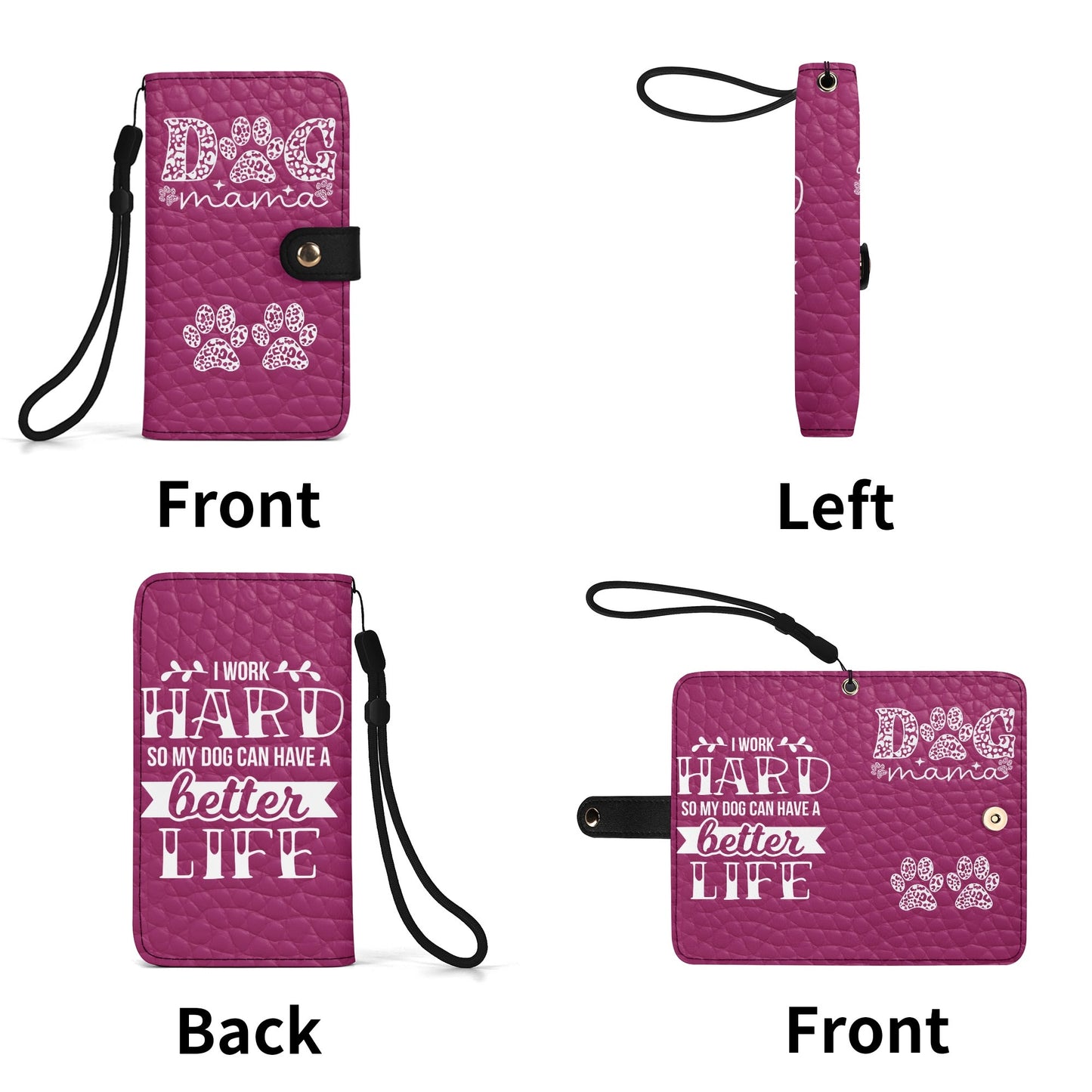 Dog Mama | Flip Phone Wallet Case – Stylish Protection & Function - I Work Hard So My Dog Can Have A Better Life - Brown Interior