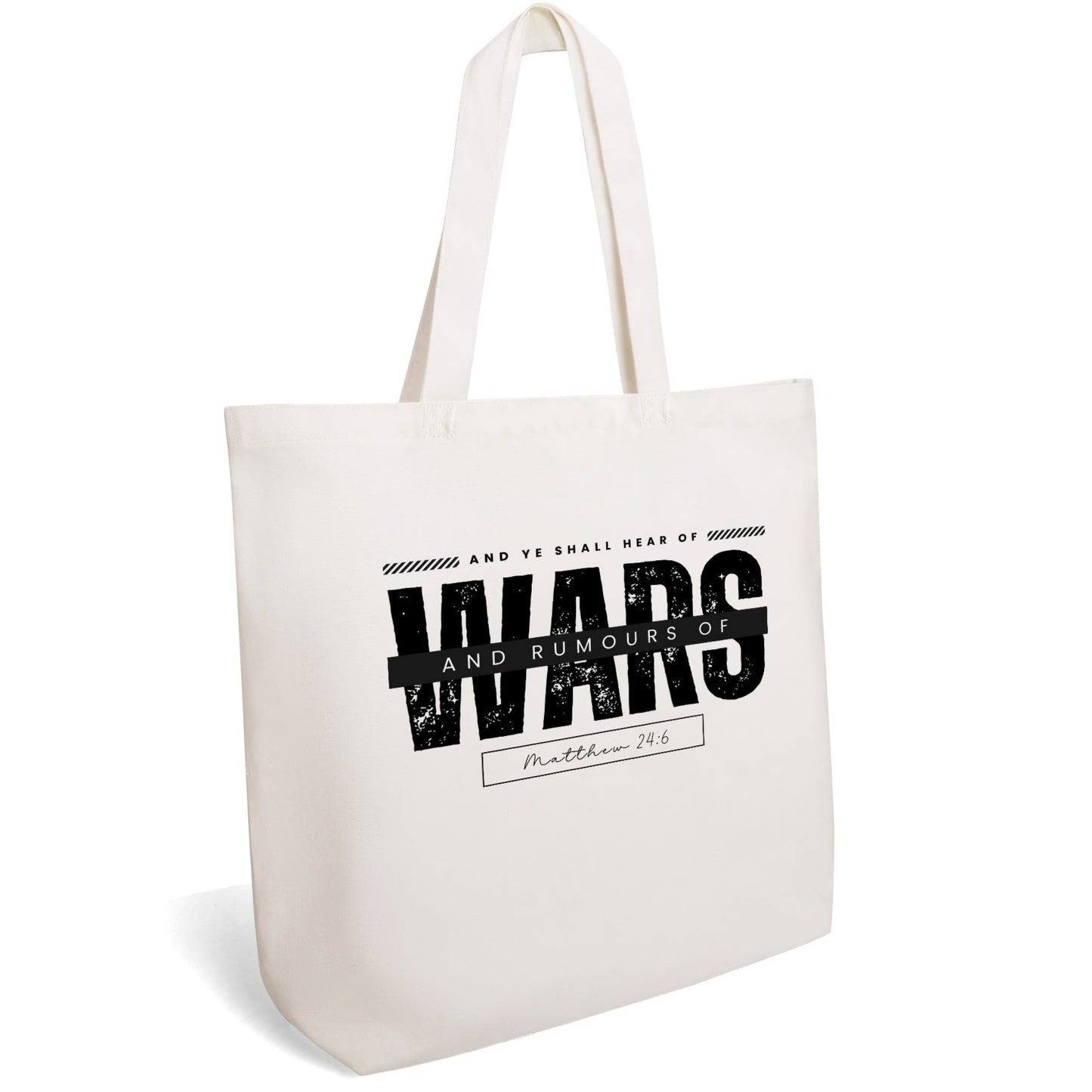 And Ye Shall Hear of Wars & Rumours of Wars | 100% Cotton Tote Bag - Matthew 24:6