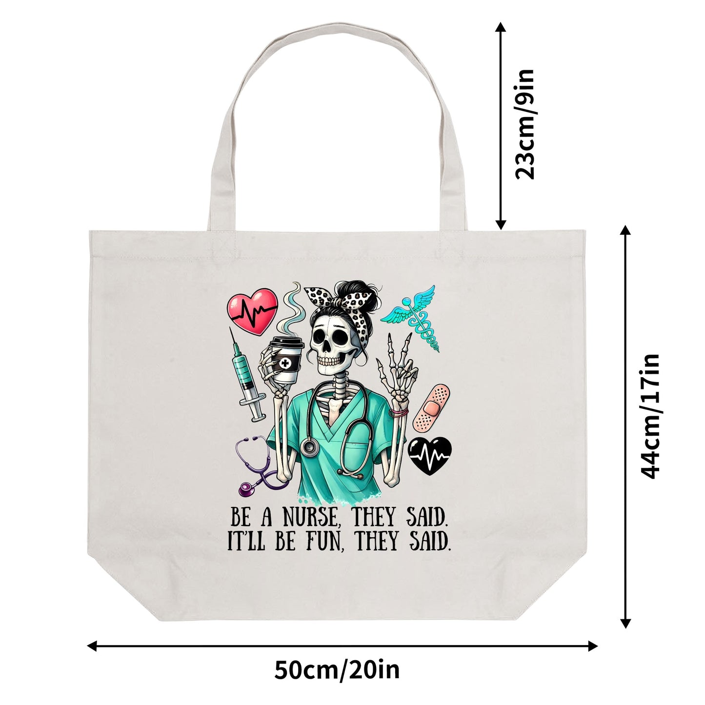 Be A Nurse They Said Itll Be Fun They Said | 100% Cotton Tote Bag (Single-sided Print)