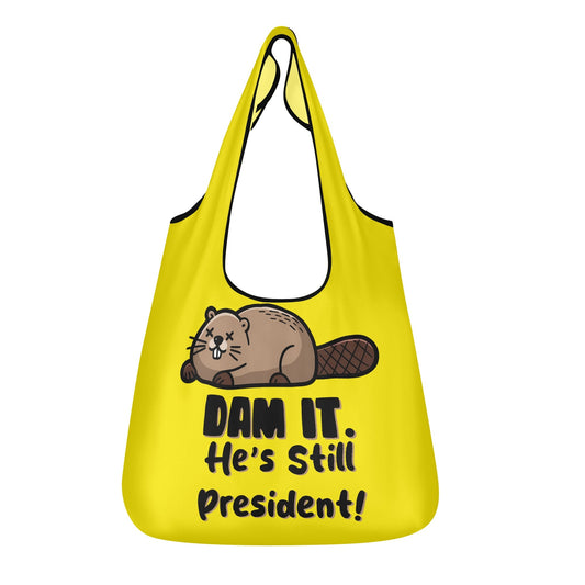Dam It! He's Still President! | 3-Pack Grocery Bags - Durable, Reusable & Eco-Friendly - Bold and Fun Shopping Bags