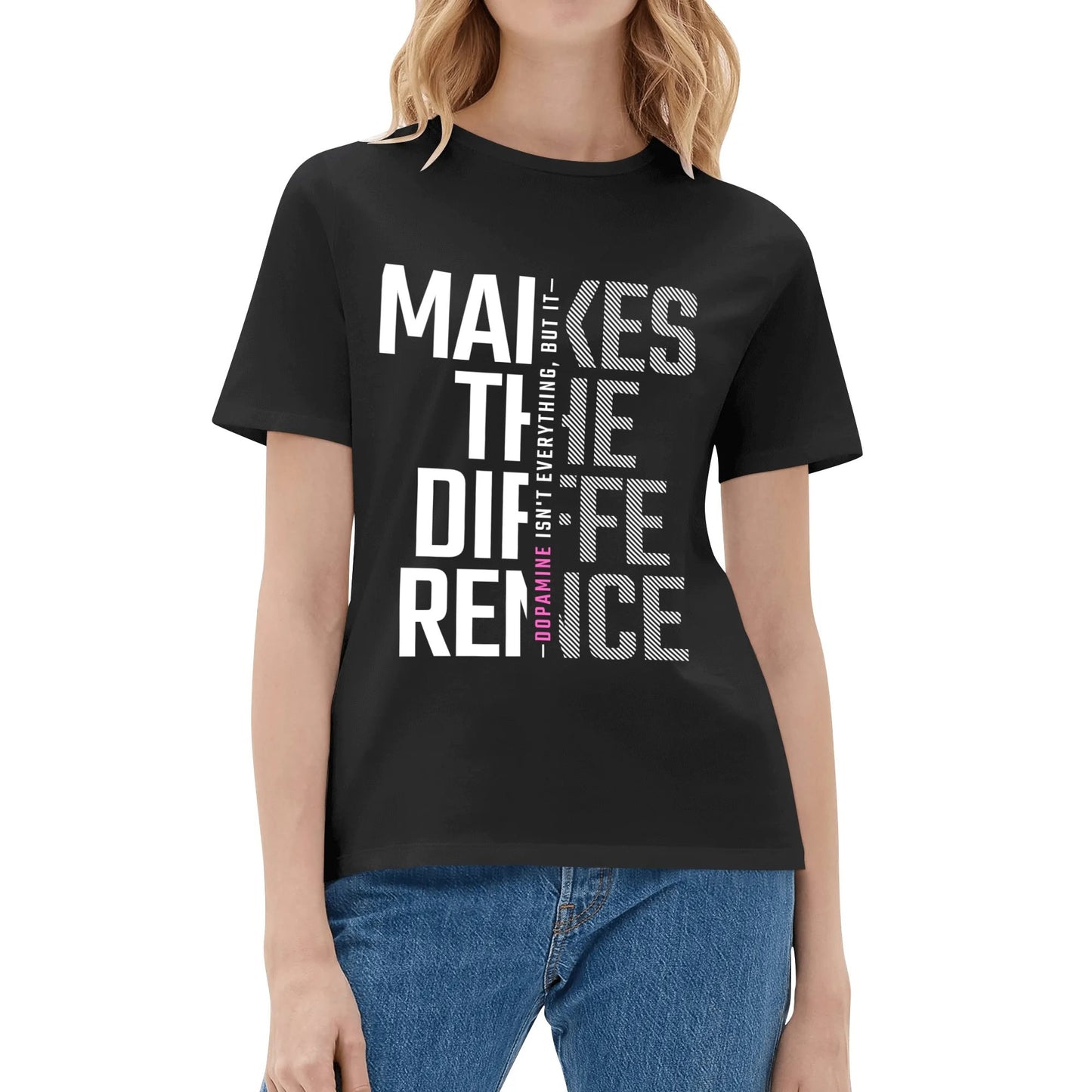 Dopamine Makes The Difference - White | Women's 100% Soft Cotton T-Shirt - Comfortable & Fun