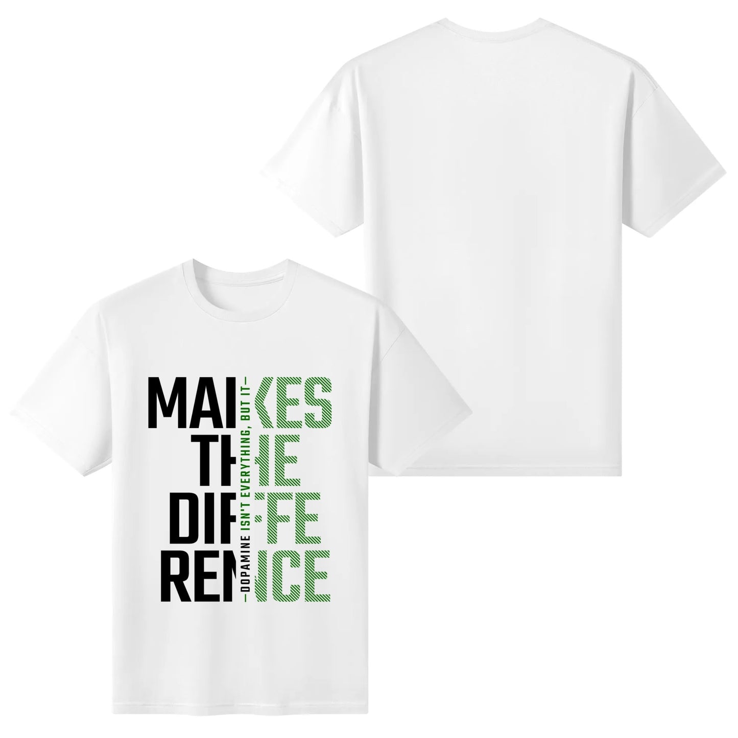 Dopamine Makes The Difference - Green | Women's 100% Soft Cotton T-Shirt - Comfortable & Fun