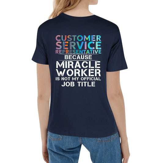 Customer Service Rep Miracle Worker | Womens 100% Soft Cotton T-Shirt - Comfortable & Fun
