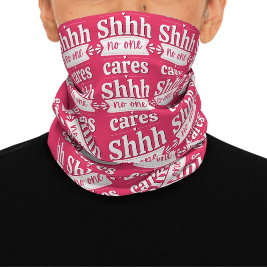 Shhh! No One Cares - Arctic Vortex-Ready Neck Gaiter – Adjustable Fleece-Blend Winter Warmth