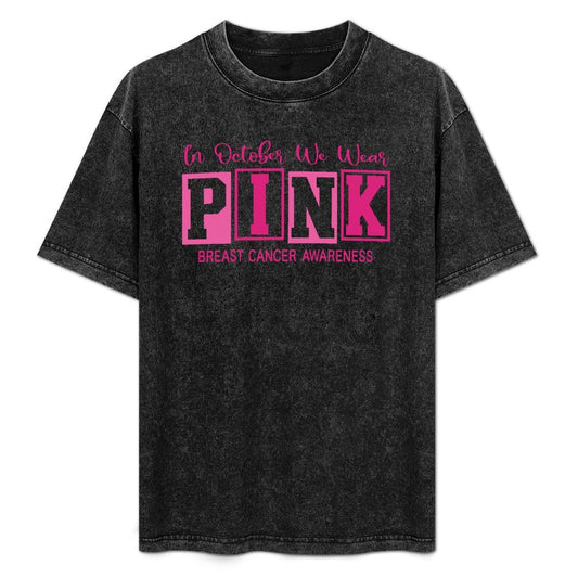 In October We Wear Pink | Women Vintage T-Shirt - Block Printing