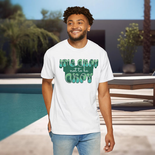 It's Okay Not To Be Okay - Comfort Colors Unisex Garment-Dyed Mental Health T-shirt