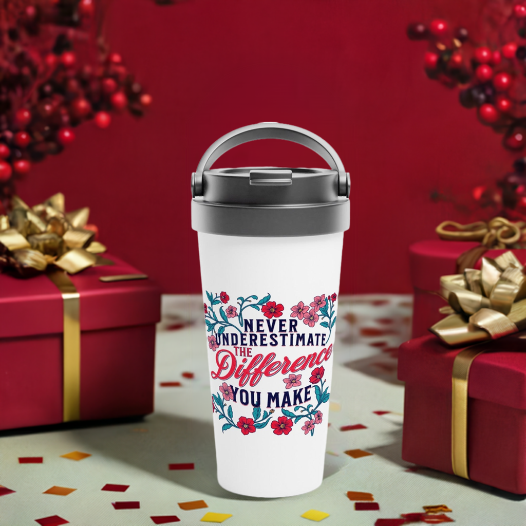 Never Underestimate the Difference You Make - White 15oz Stainless Steel Travel Mug