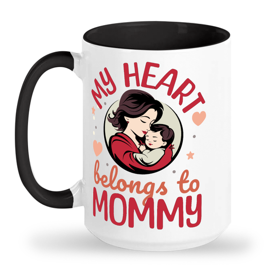 Son - My Heart Belongs to Mommy - 2-Toned 15oz Ceramic Mug