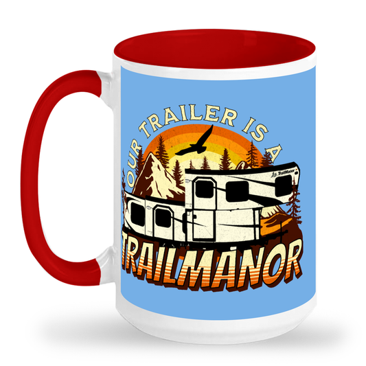 Our Trailer is a TRAILMANOR - 2-Tone 15 oz Ceramic Mug