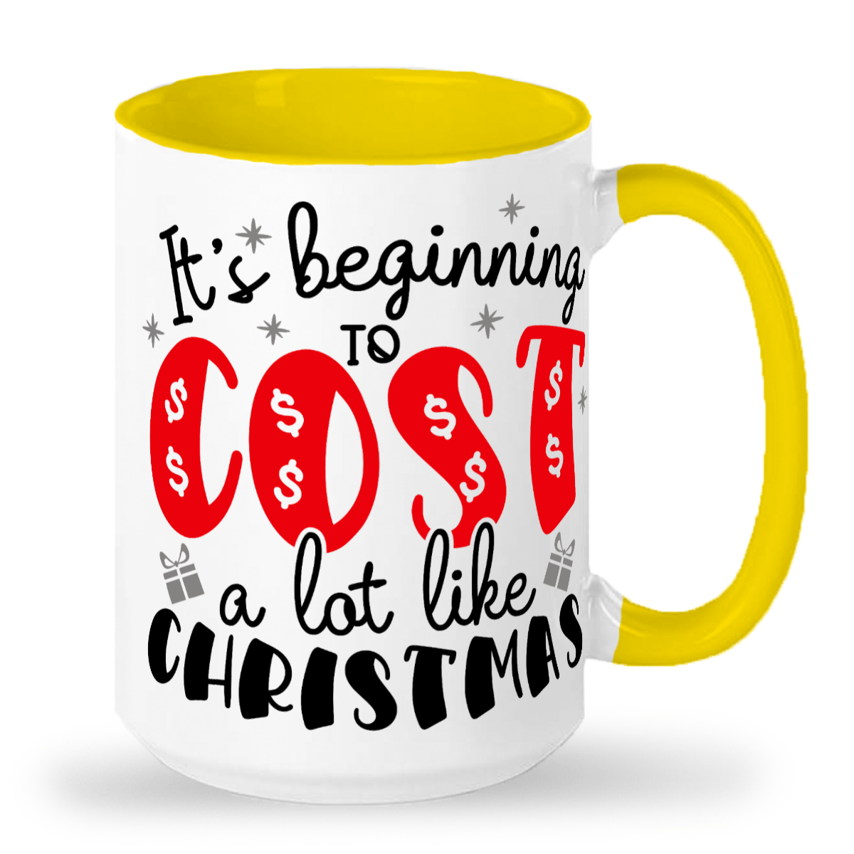 It's Beginning to Cost A Lot Like Christmas - 2-Tone Tall glossy ceramic mug 15oz