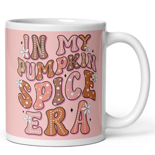 In My Pumpkin Spice Era - Glossy Ceramic Mug (11oz/15oz/20oz)