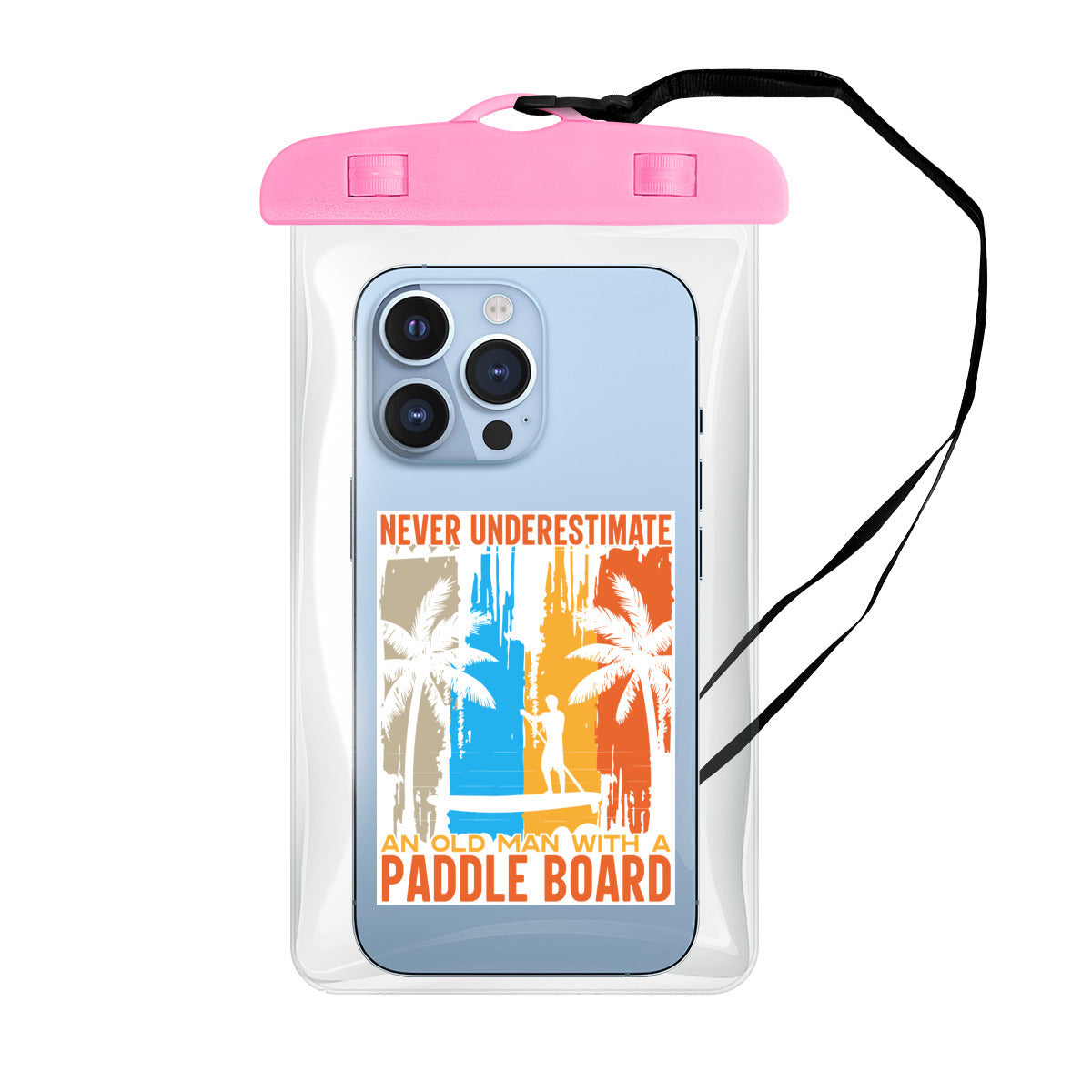 Never Underestimate An Old Man With A Paddle Board - Clear Waterproof Phone Pouch Case | PVC