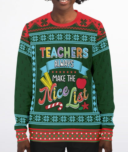 Teachers Always Make The Nice List Ugly Sweater - Athletic Sweatshirt