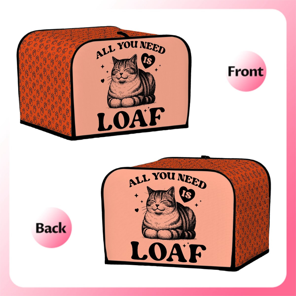 All You Need Is Loaf 4-Slice Toaster Cover – Durable, Protective, and For Cat Lovers