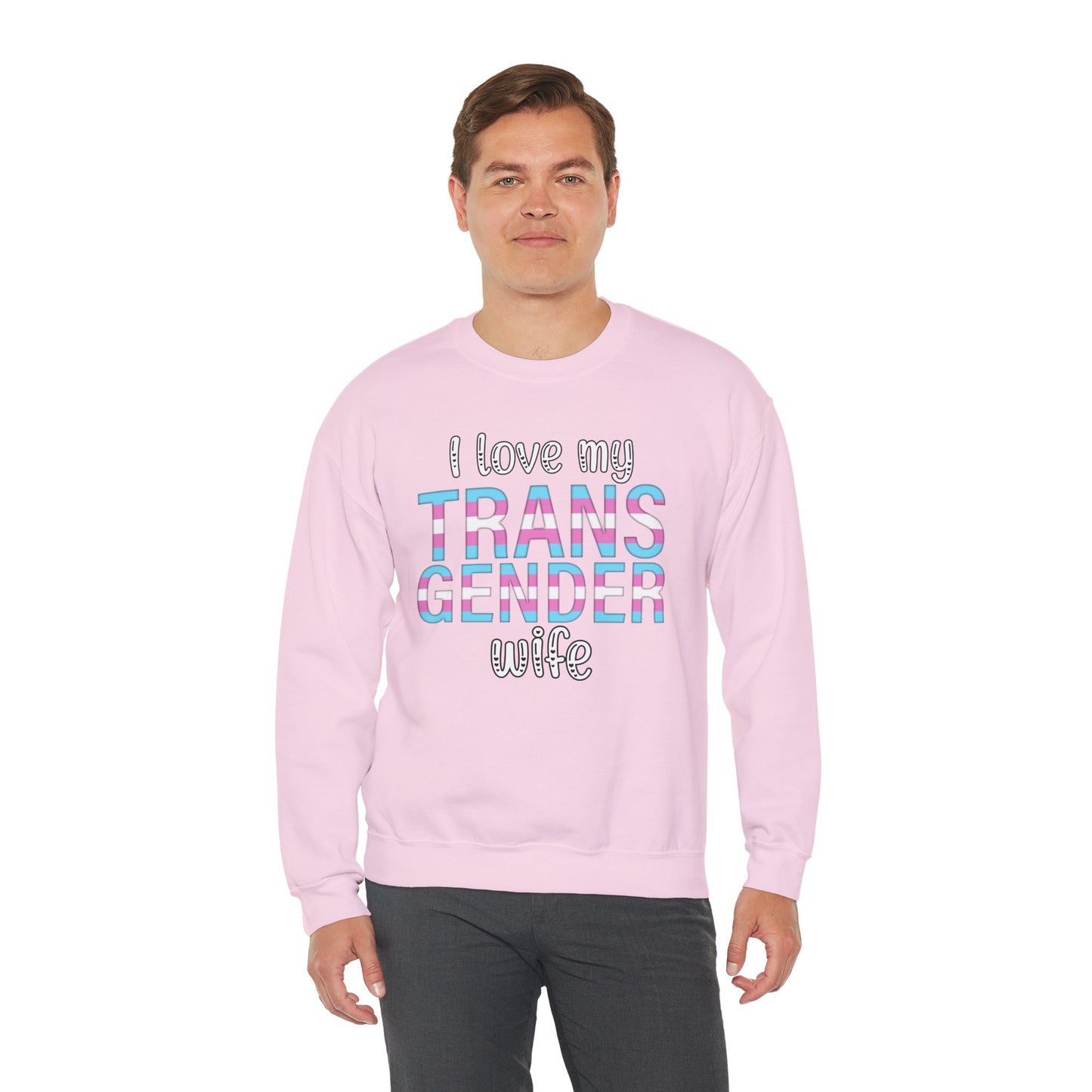 I Love My Transgender Wife | Unisex Heavy Blend™ Crewneck Sweatshirt