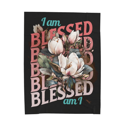 I Am Blessed Am I - Velveteen Plush Blanket - Perfect Christian Gift