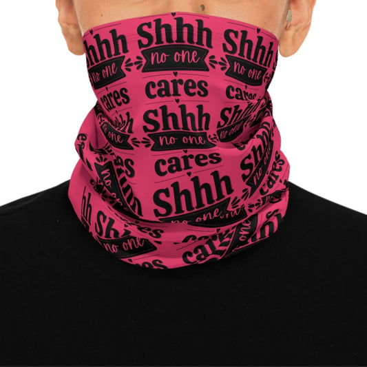 Shhh! No One Cares - Arctic Vortex-Ready Neck Gaiter – Adjustable Fleece-Blend Winter Warmth