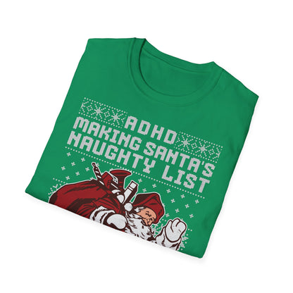 ADHD Making Santa's Naughty List Since Forever - Unisex Softstyle Christmas T-Shirt #ADHDReality