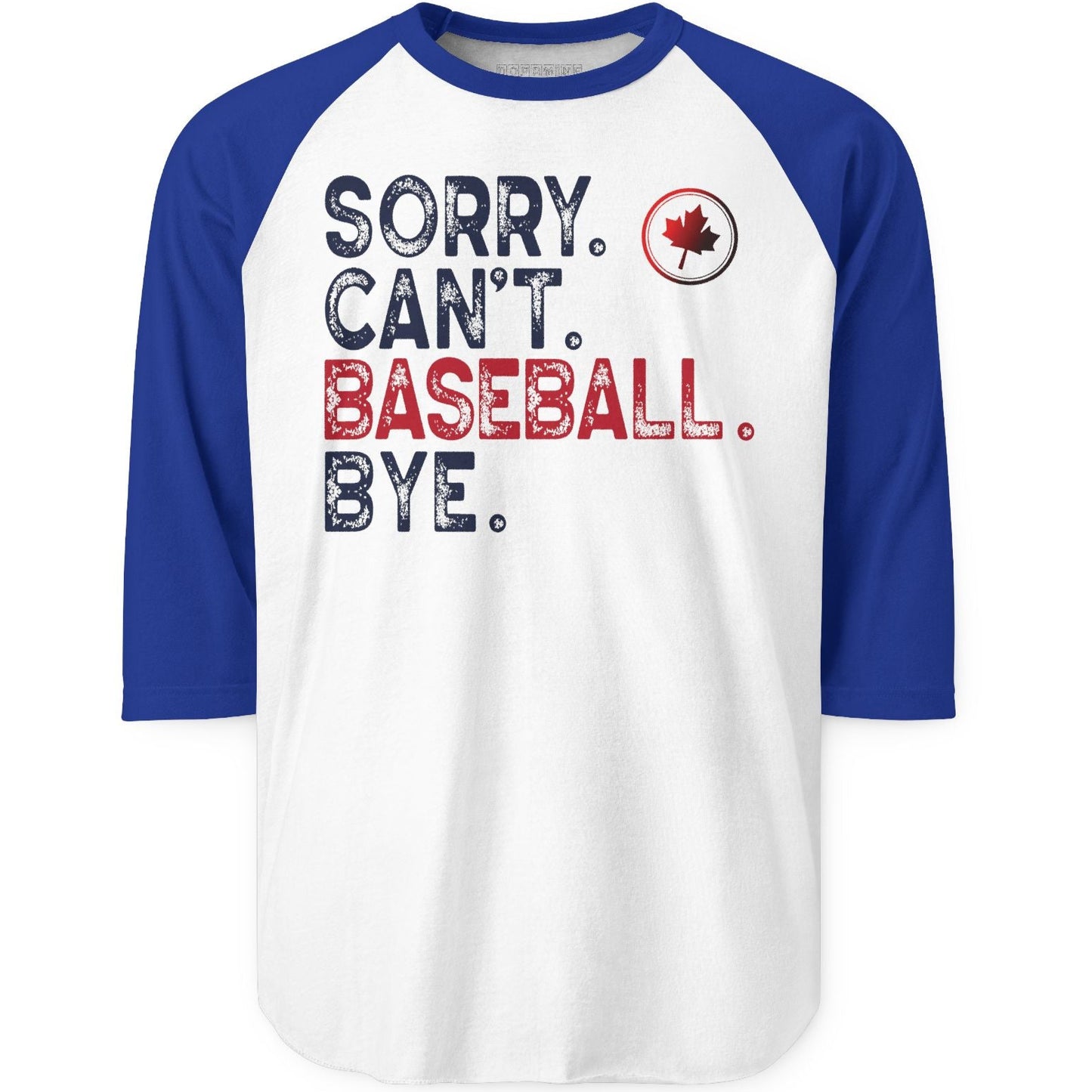 Sorry Can't Baseball Bye | Unisex Three-Quarter Sleeve Raglan Shirt - Canadian Maple Leaf