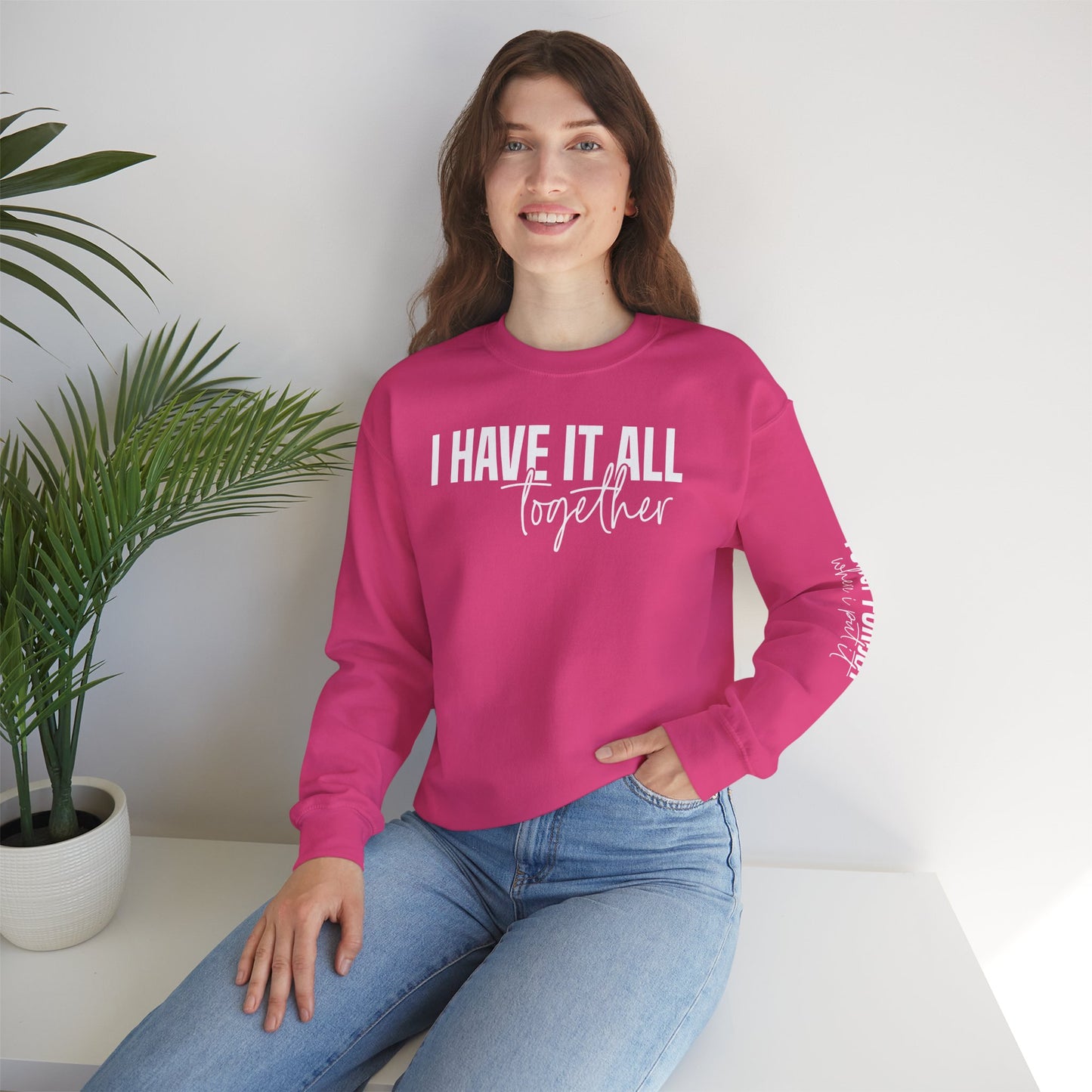 I Have It All Together - I Just Forgot Where I Put It - Unisex Heavy Blend Sweatshirt – Cozy Everyday Warmth