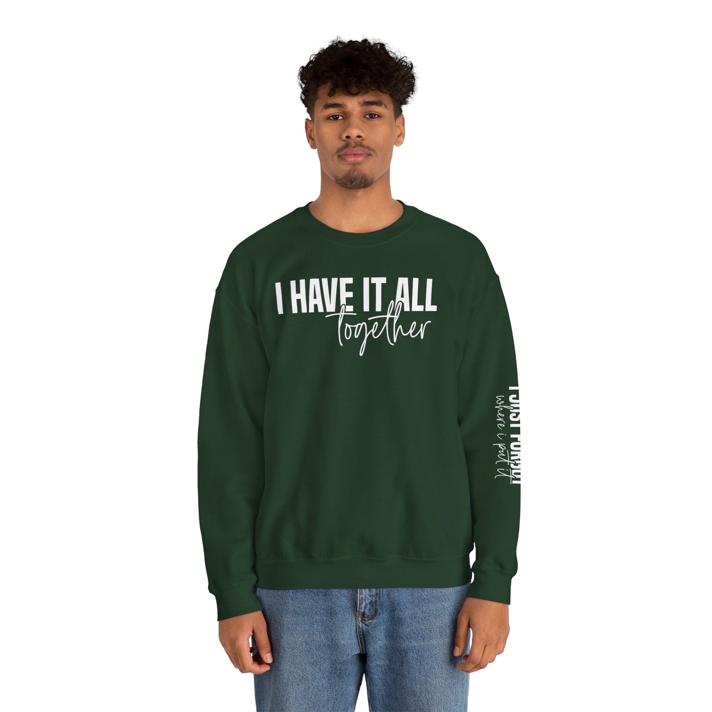 I Have It All Together - I Just Forgot Where I Put It - Unisex Heavy Blend Sweatshirt – Cozy Everyday Warmth