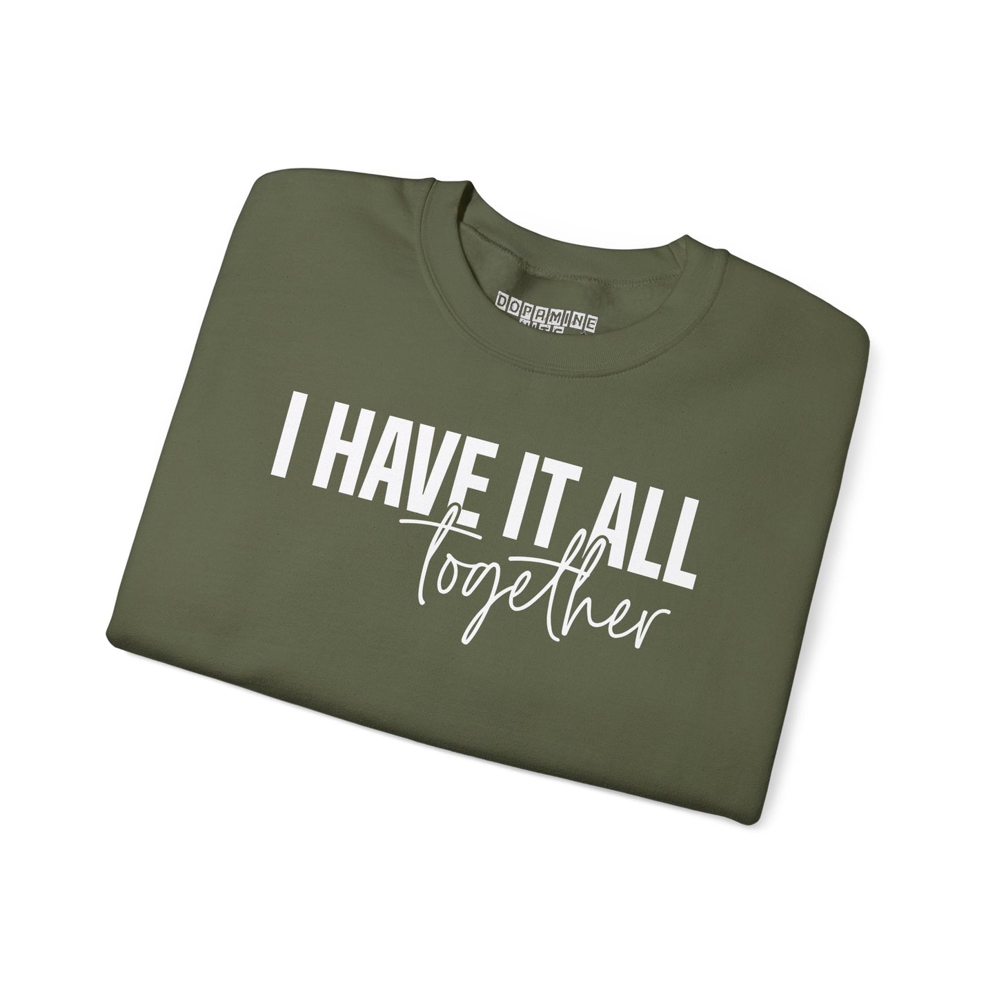 I Have It All Together - I Just Forgot Where I Put It - Unisex Heavy Blend Sweatshirt – Cozy Everyday Warmth