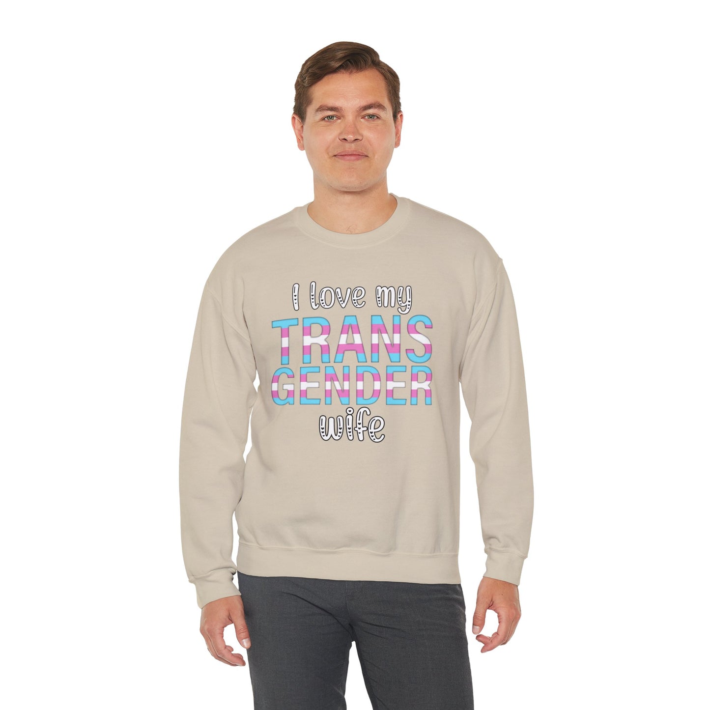 I Love My Transgender Wife | Unisex Heavy Blend™ Crewneck Sweatshirt