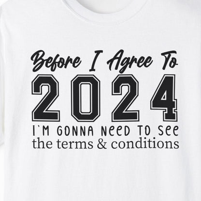 Before I Agree To 2024 I'm Gonna Need To See the Terms & Conditions -  Brights