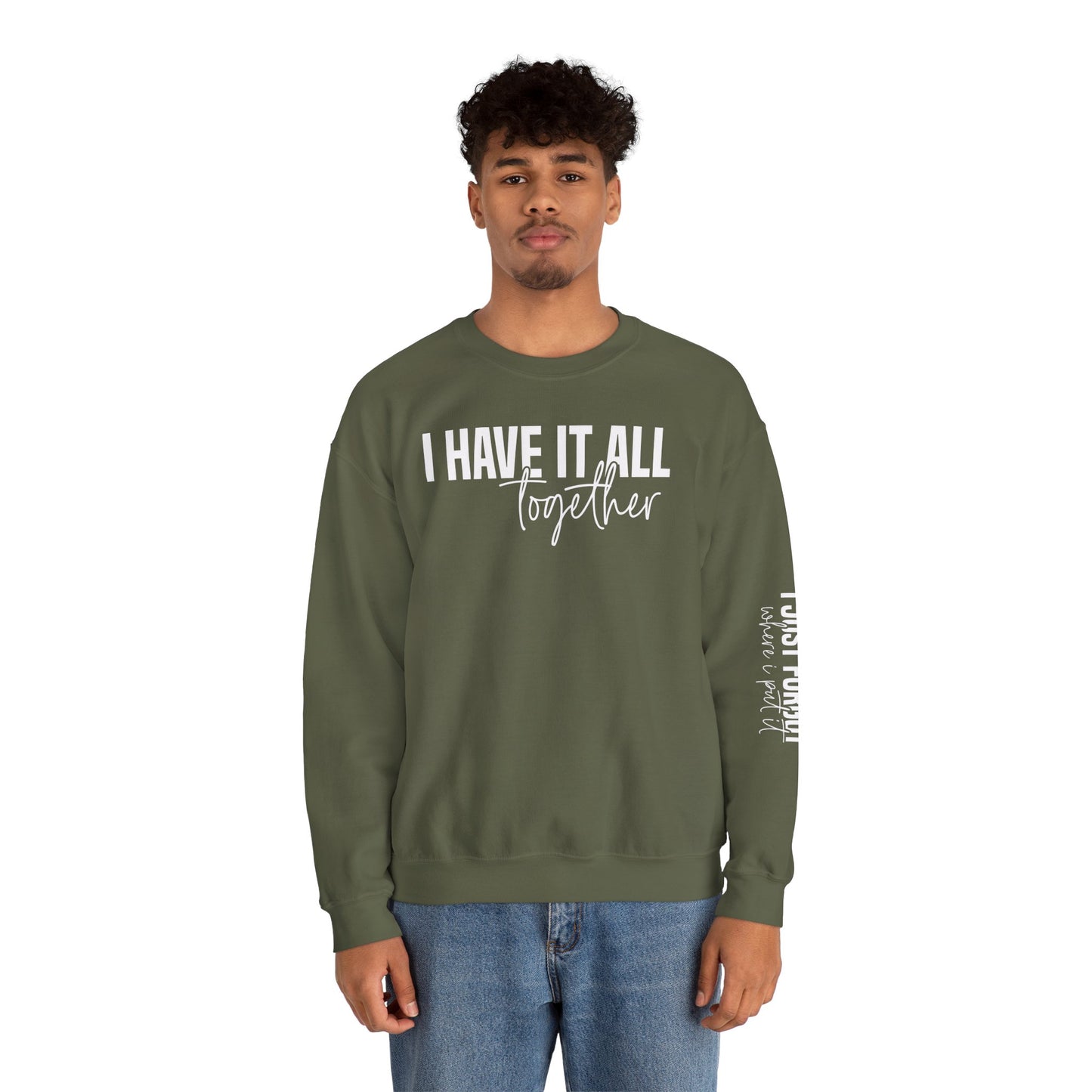 I Have It All Together - I Just Forgot Where I Put It - Unisex Heavy Blend Sweatshirt – Cozy Everyday Warmth