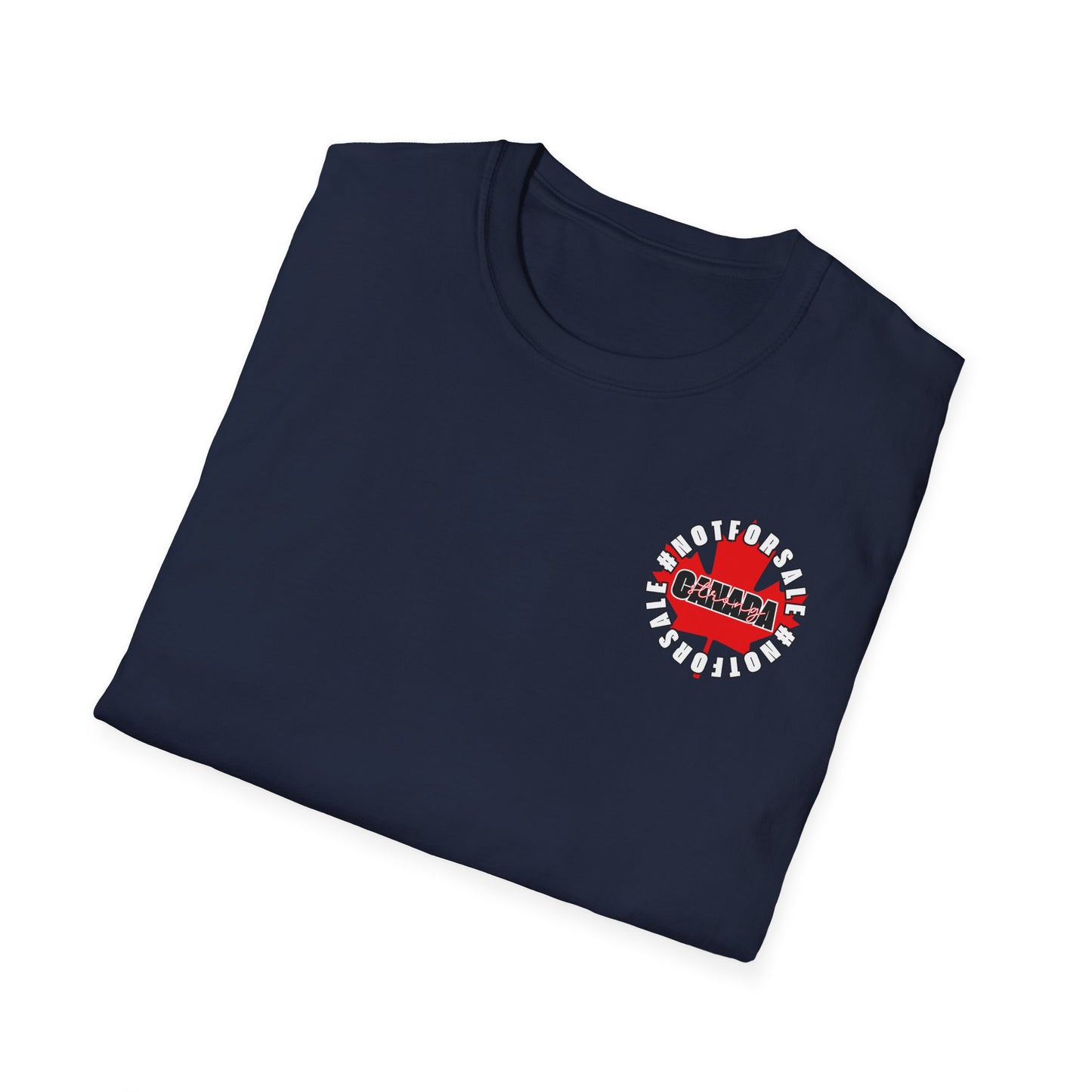 Donny, Keep Canada/s Name Out Your Mouth | Unisex Soft T-Shirt - #NOTFORSALE Canada Strong
