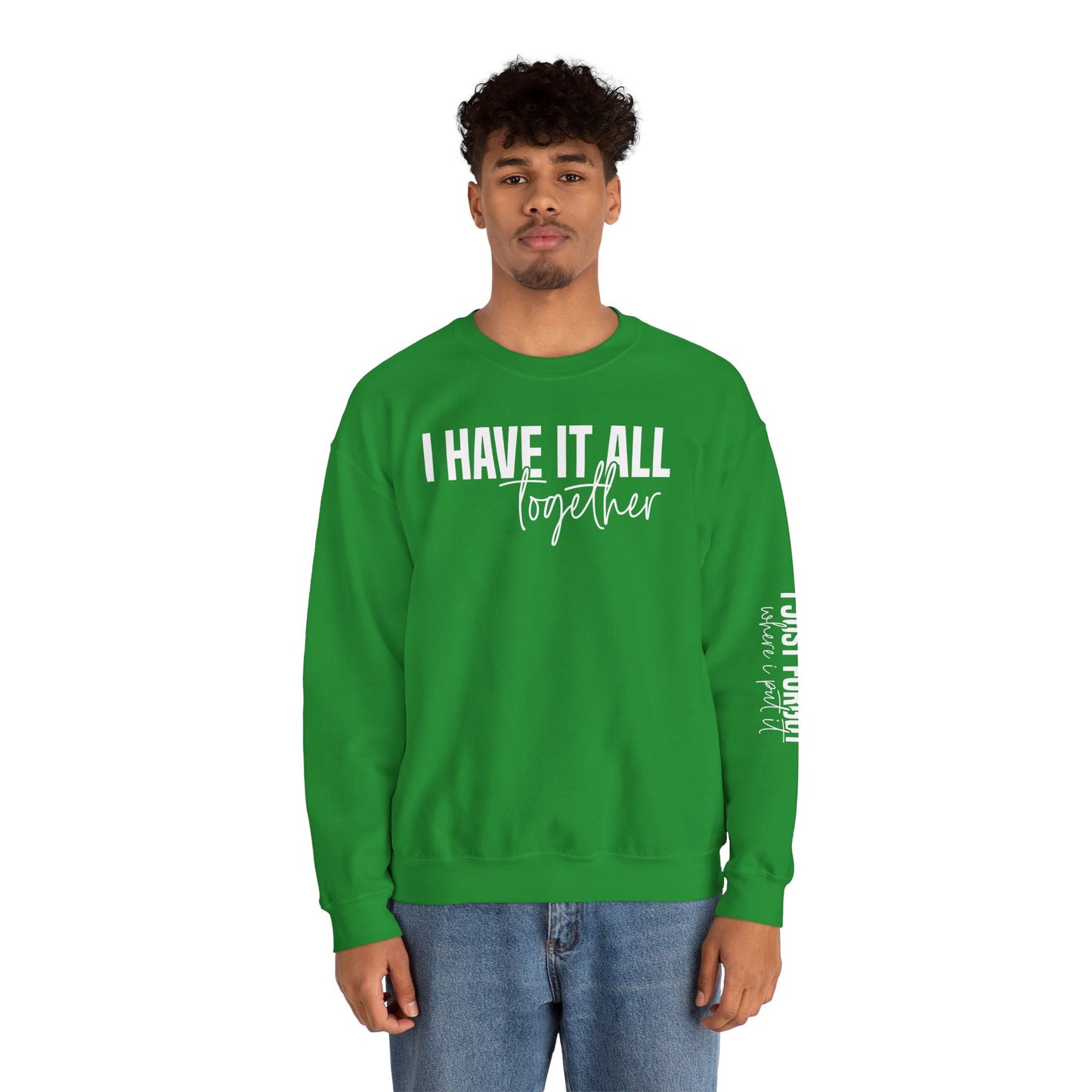 I Have It All Together - I Just Forgot Where I Put It - Unisex Heavy Blend Sweatshirt – Cozy Everyday Warmth