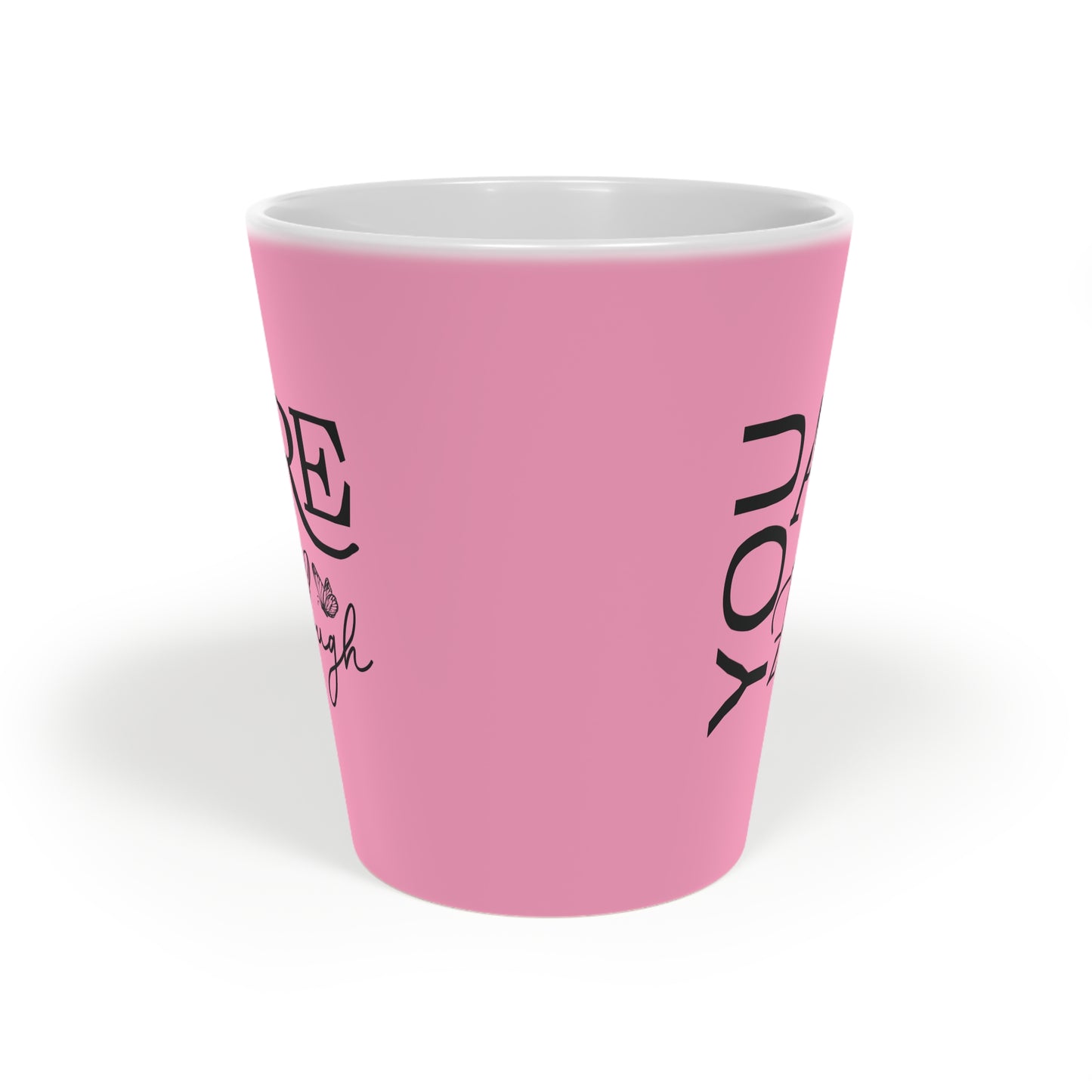 You Are Enough - Ceramic Latte Mug, 12oz - Light Pink