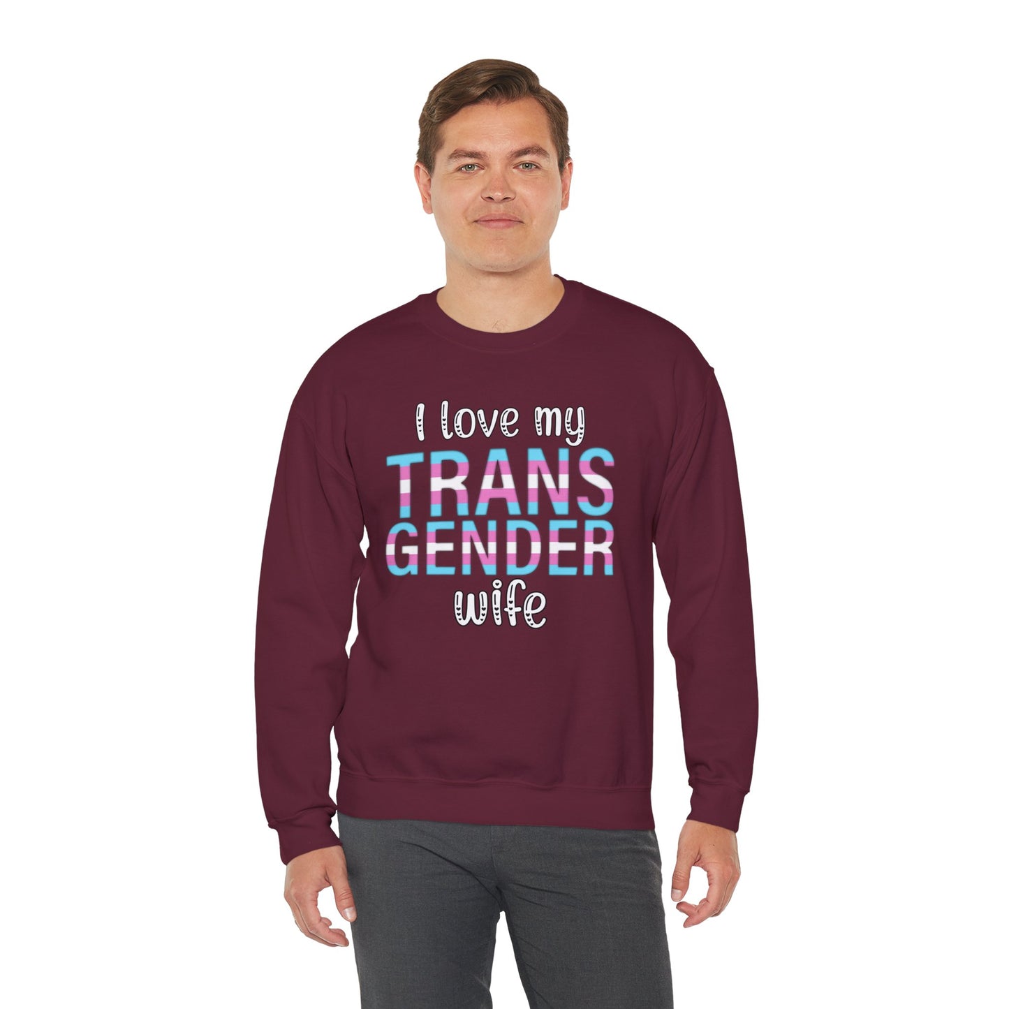 I Love My Transgender Wife | Unisex Heavy Blend™ Crewneck Sweatshirt