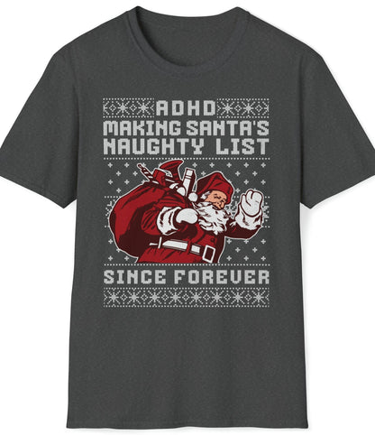 On the ADHD Naughty List - Unisex Softstyle T-Shirt Santa's List ADHD Struggles ADHD Awareness GIFT