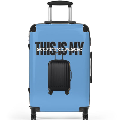 This Is My Suitcase - Suitcases Available in 3 sizes (Small, Medium, or Large) - Funny Unique Suitcase