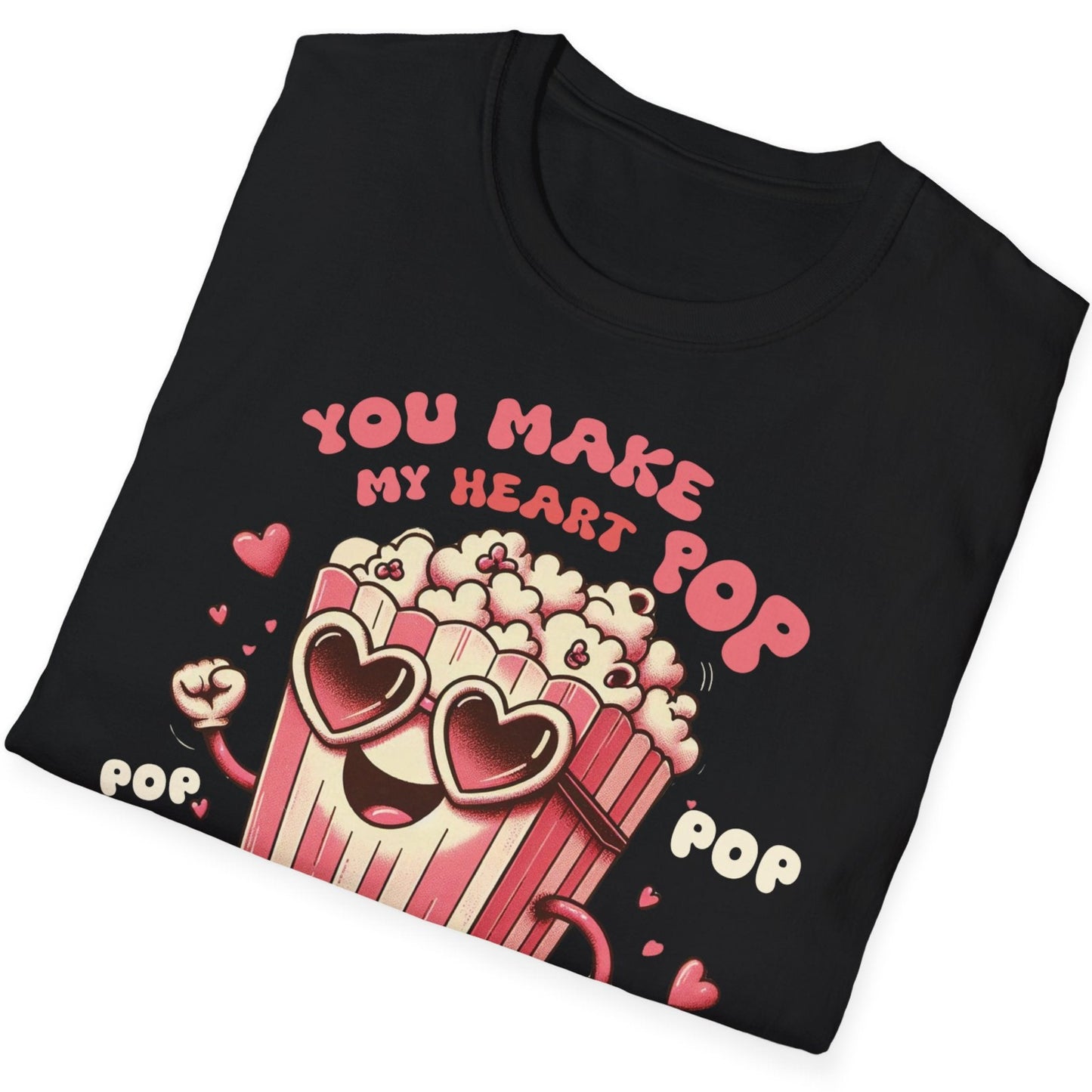 You Make My Heart Pop - Unisex Soft Cotton Retro T-Shirt - Plus Sizes Avail.