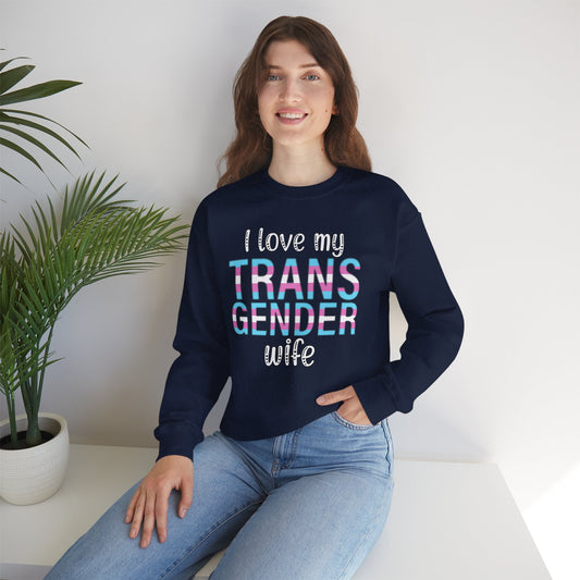 I Love My Transgender Wife | Unisex Heavy Blend™ Crewneck Sweatshirt