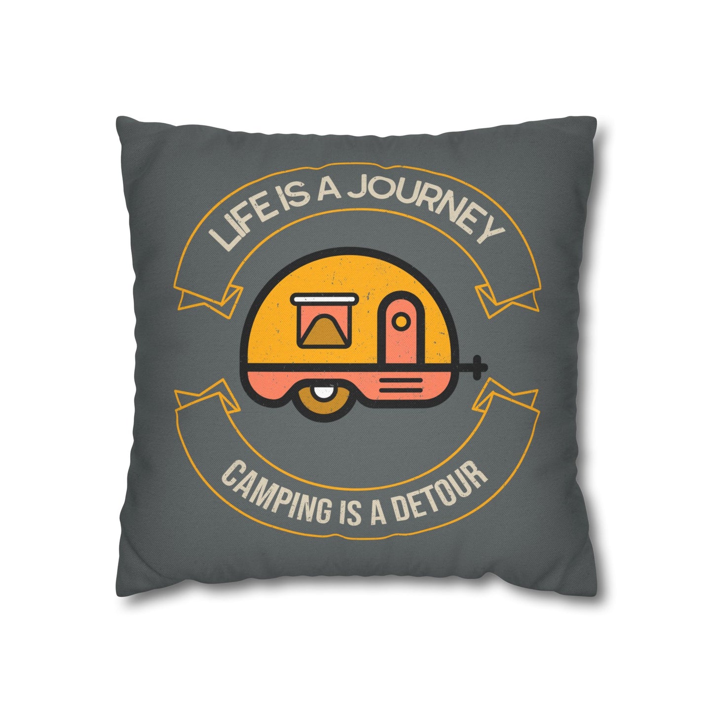 Life is a Journey, Camping is a Detour | Spun Polyester Square Pillowcase - Throw Cushion Cover