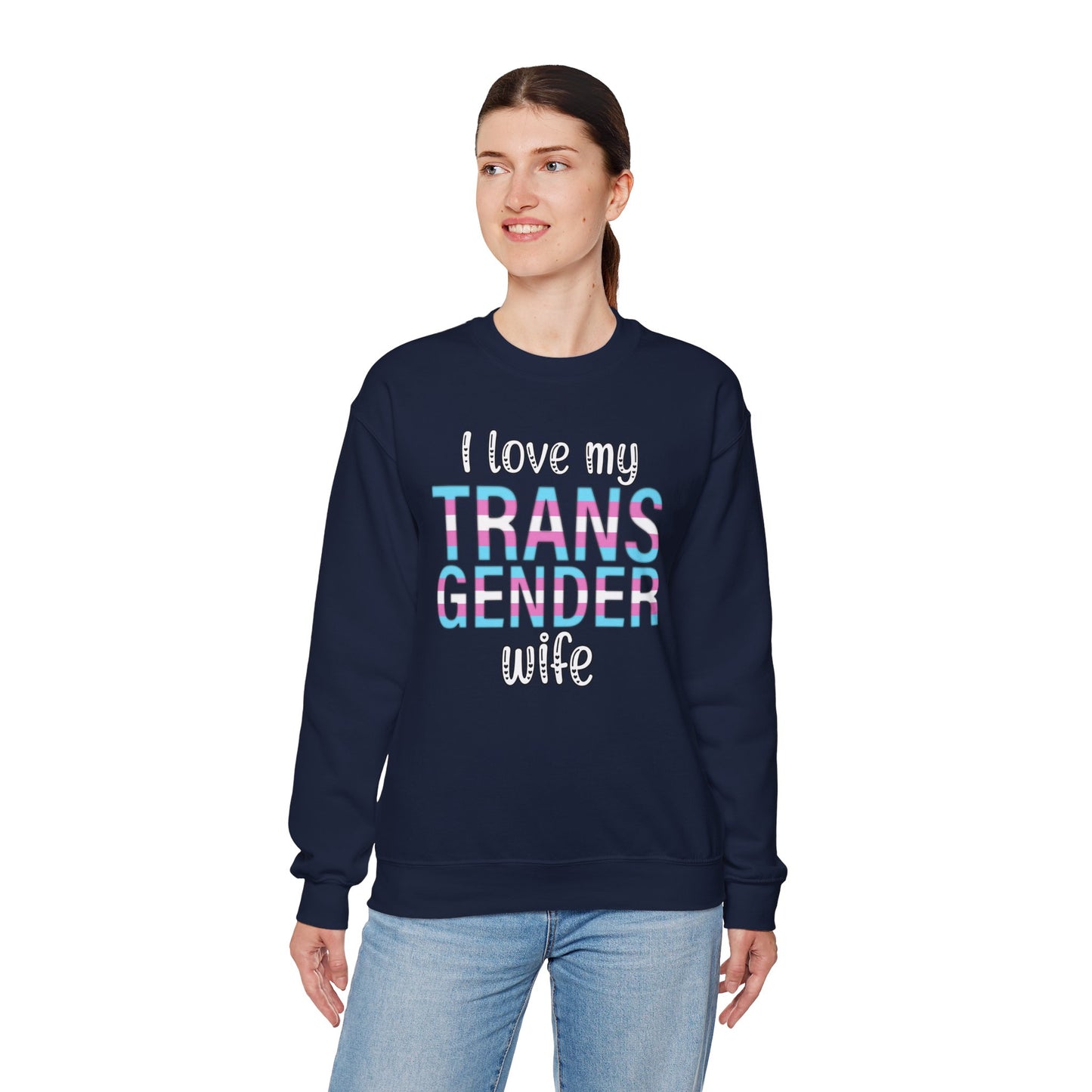 I Love My Transgender Wife | Unisex Heavy Blend™ Crewneck Sweatshirt