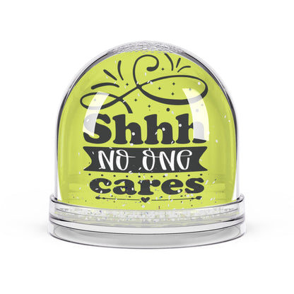 Shhh No One Cares - Funny Colourful Glitter Snow Globes