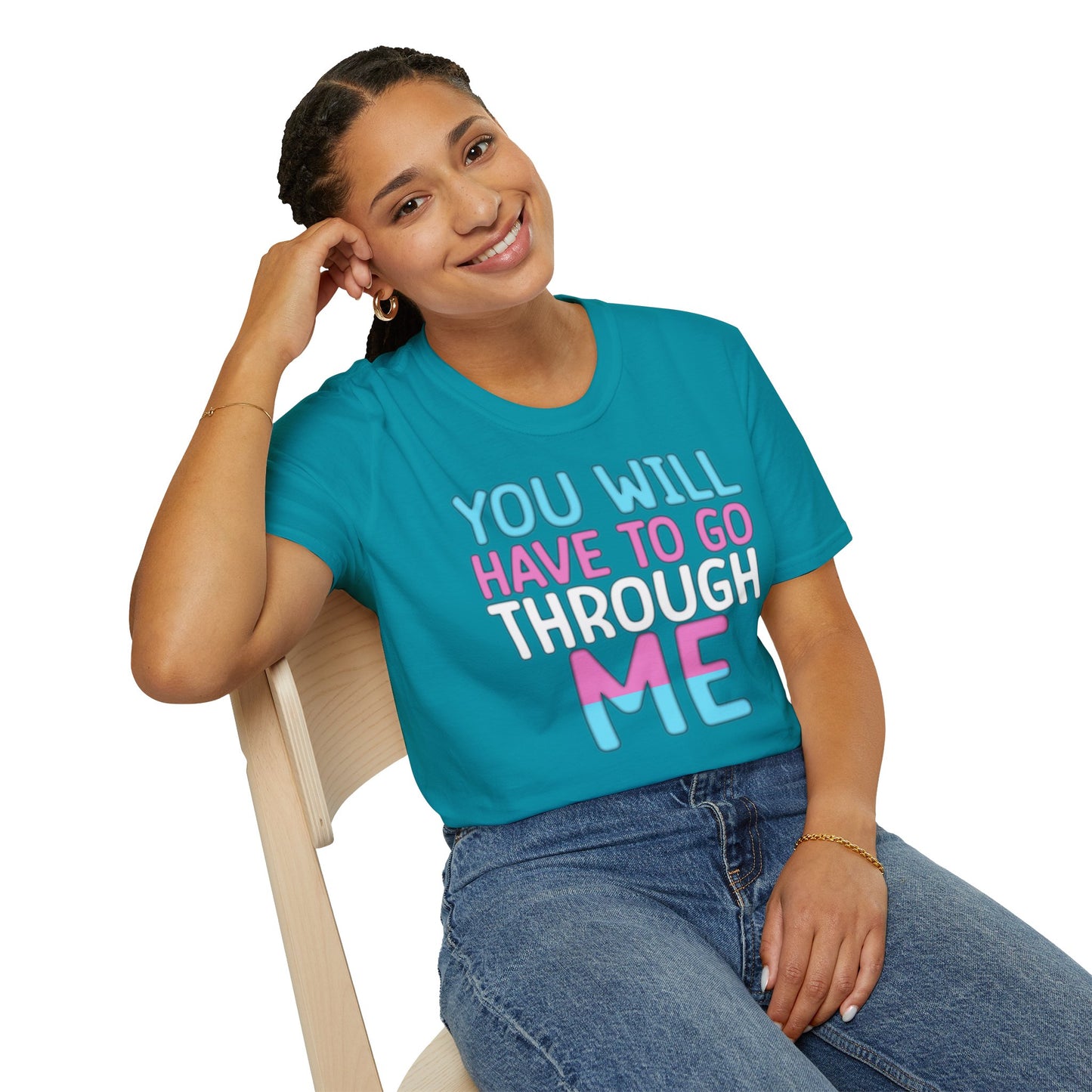 You Will Have To Go Through Me | Unisex Soft Cotton T-Shirt - Transgender