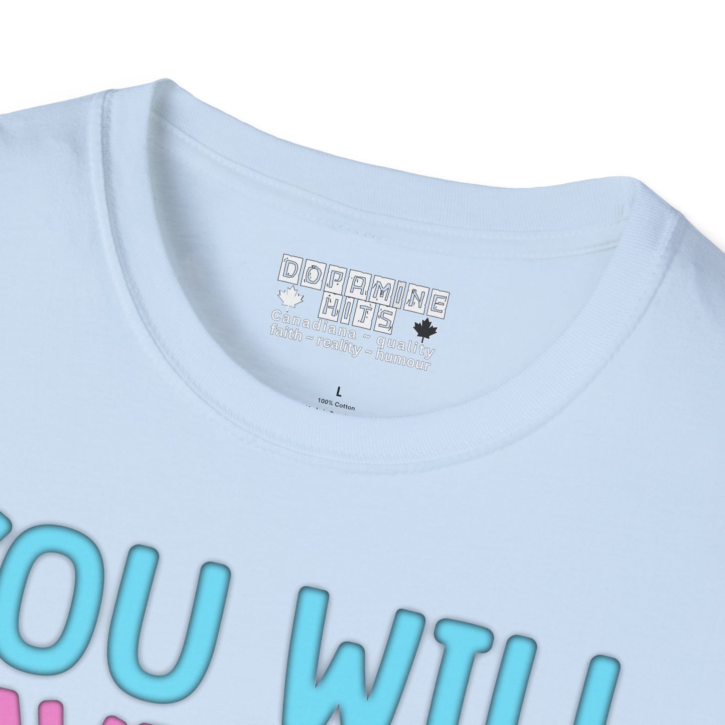 You Will Have To Go Through Me | Unisex Soft Cotton T-Shirt - Transgender
