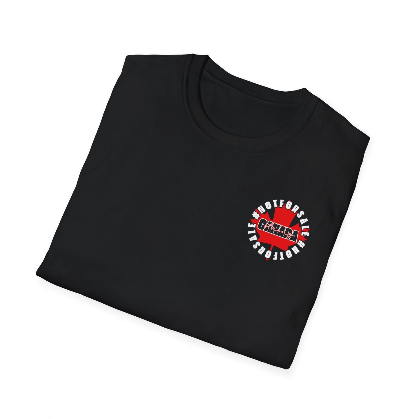 Donny, Keep Canada/s Name Out Your Mouth | Unisex Soft T-Shirt - #NOTFORSALE Canada Strong