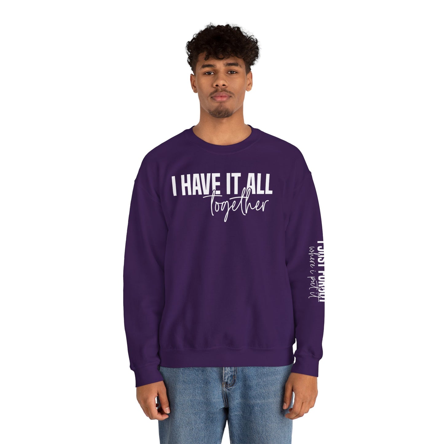 I Have It All Together - I Just Forgot Where I Put It - Unisex Heavy Blend Sweatshirt – Cozy Everyday Warmth