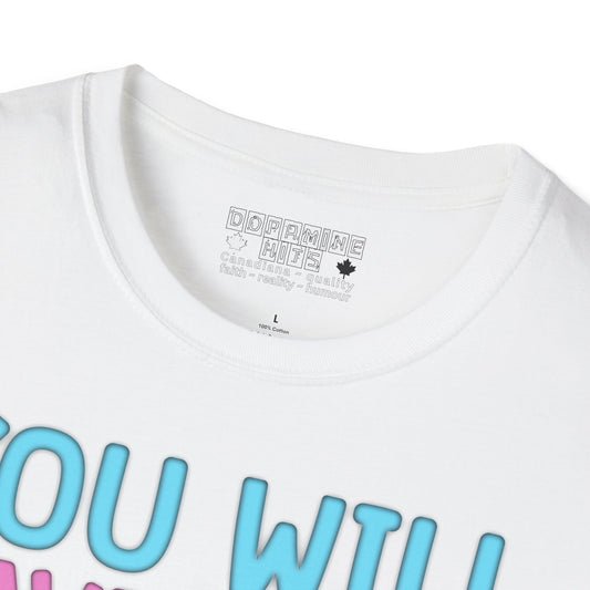 You Will Have To Go Through Me | Unisex Soft Cotton T-Shirt - Transgender